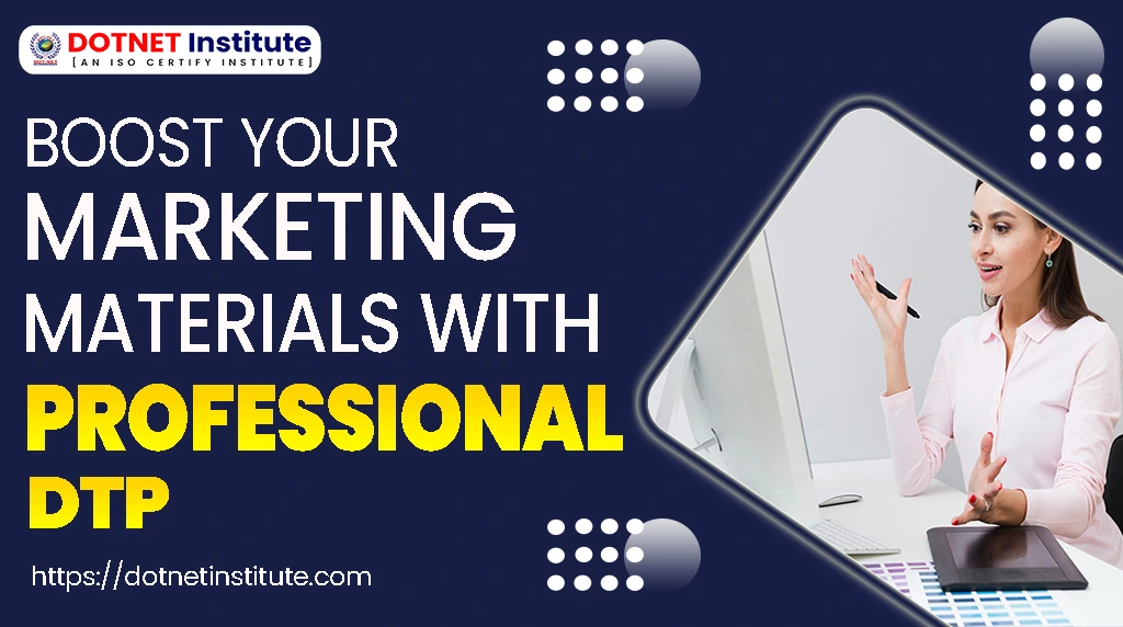 Boost Your Marketing Materials with Professional DTP