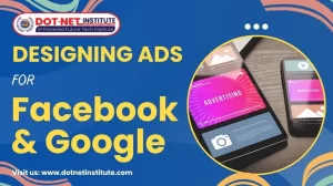 Designing Ads for Facebook and Google