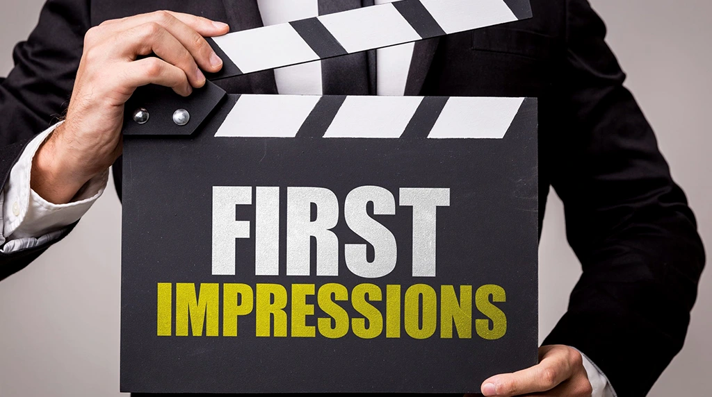 First Impressions Matter