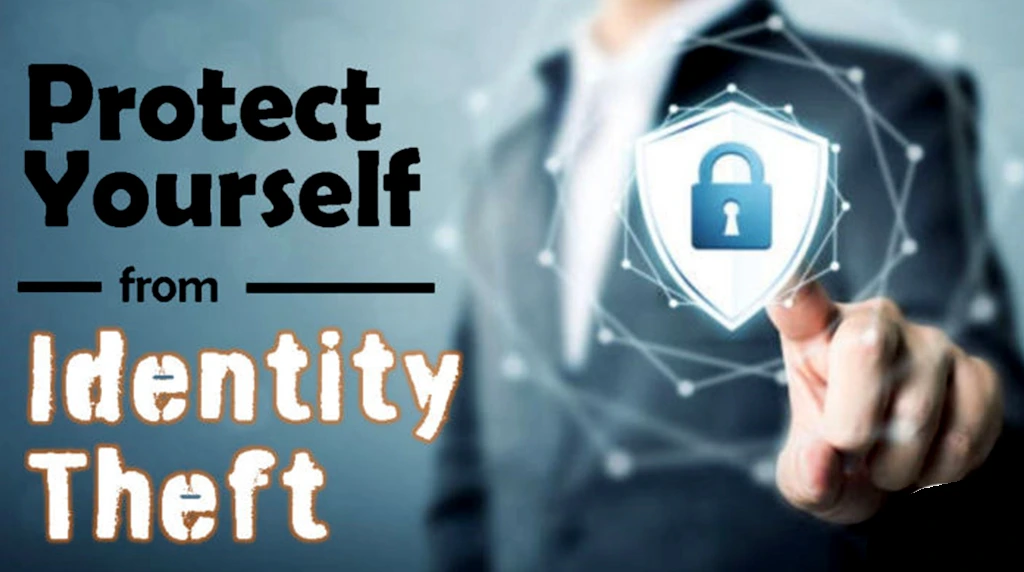 Protecting Against Identity Theft and Fraud