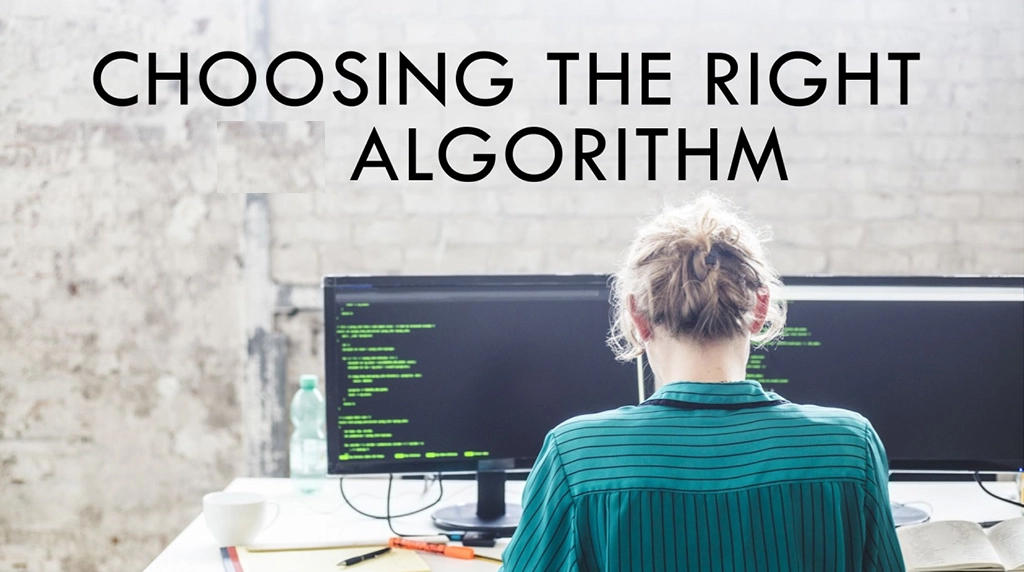 Choosing the Right Algorithm