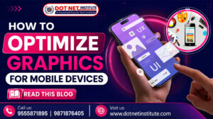 How to Optimize Graphics for Mobile Devices