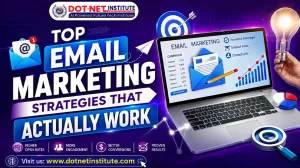 Top Email Marketing Strategies That Actually Work