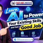 Learn AI to Power Your Existing Skills and Get a Good Job
