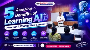5 Amazing Benefits of Learning AI | How Can It Change Your Career?