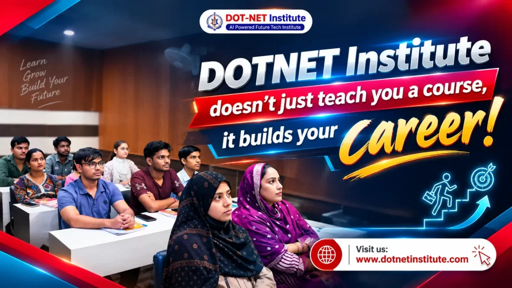 DOTNET Institute doesn’t just teach you a course, it builds your career!