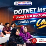 DOTNET Institute doesn't just teach you a course, it builds your career!